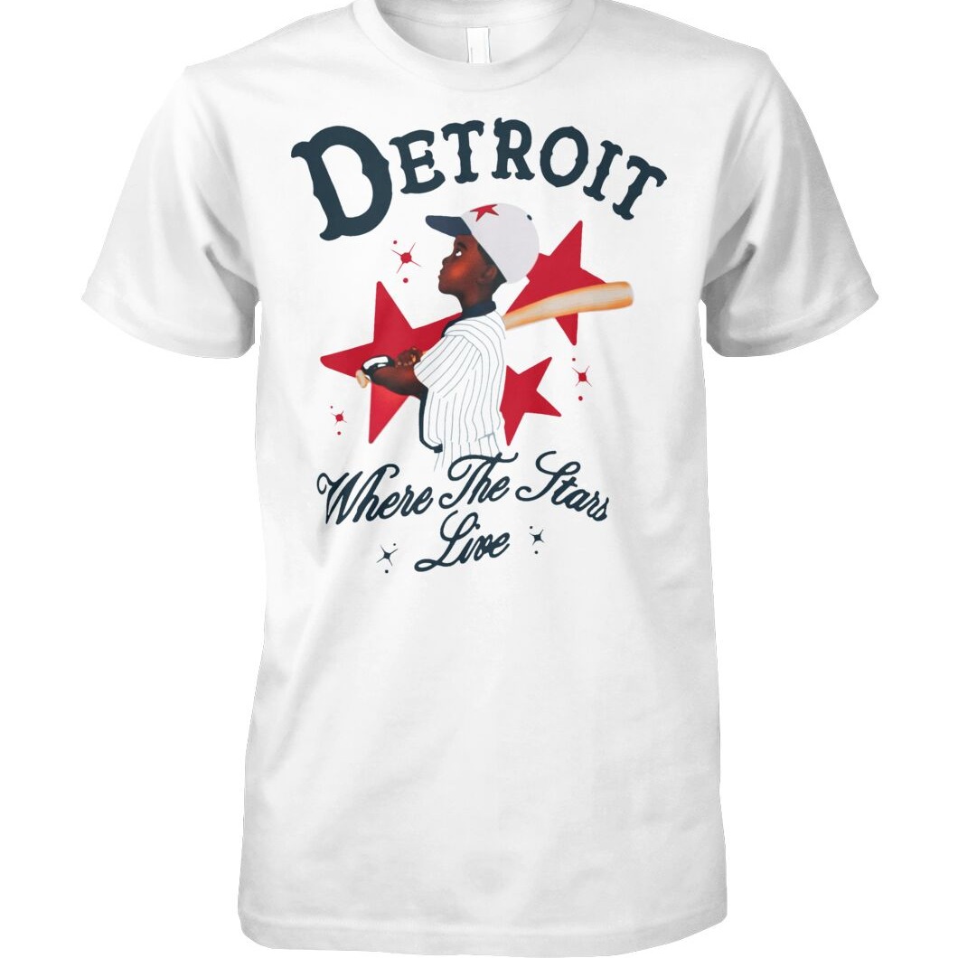 Detroit Where The Stars Live shirt